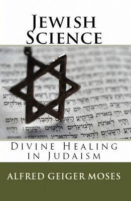 Jewish Science: Divine Healing in Judaism